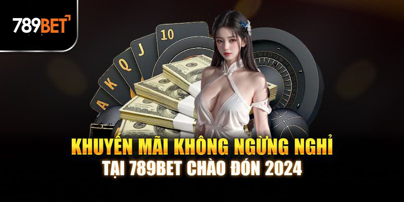 789BET - Cập nhật các ưu đãi hot nhất 2025 tại 789bet Quy trình tham gia khuyến mãi tại nhà cái nhanh chóng